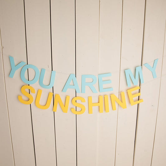 you are my sunshine banner - glitter paper scissors