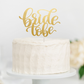 Bride to be Cake Topper 1