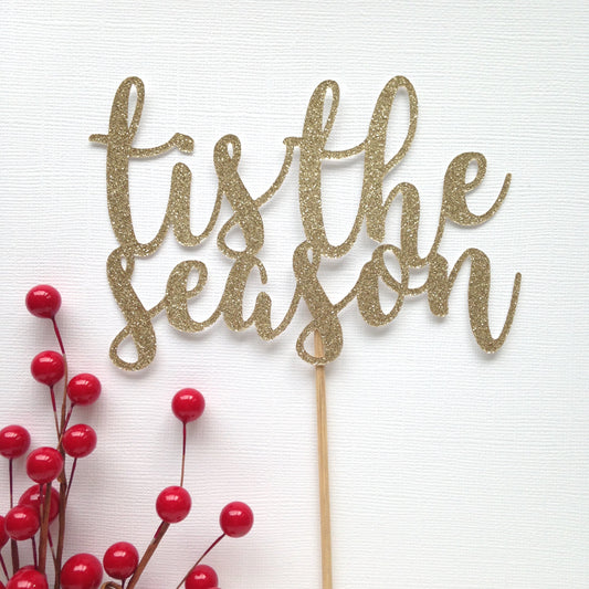 Tis the Season Cake Topper - glitterpaperscissors