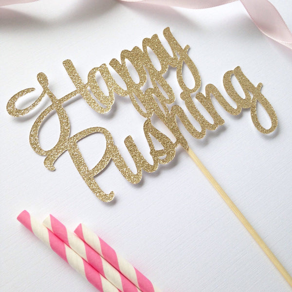 Happy Pushing Cake Topper - glitterpaperscissors