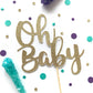 Oh Baby Cake Topper - glitterpaperscissors