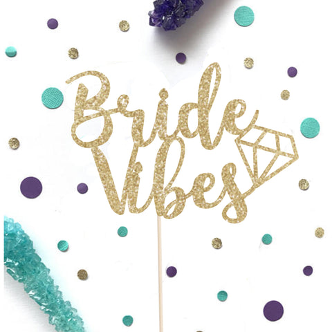 Bride Vibes Cake Topper - glitterpaperscissors