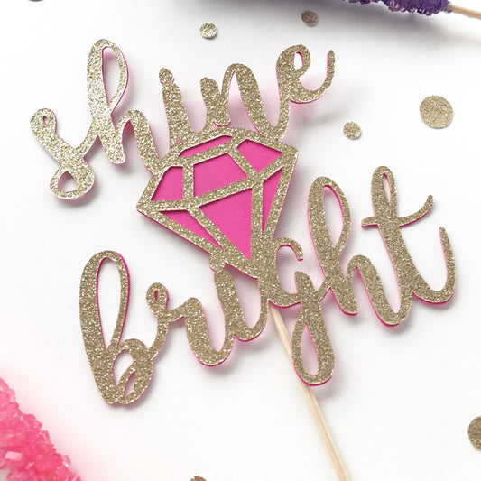 Shine Bright Cake Topper - glitterpaperscissors