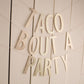 Taco bout a party banner - glitterpaperscissors