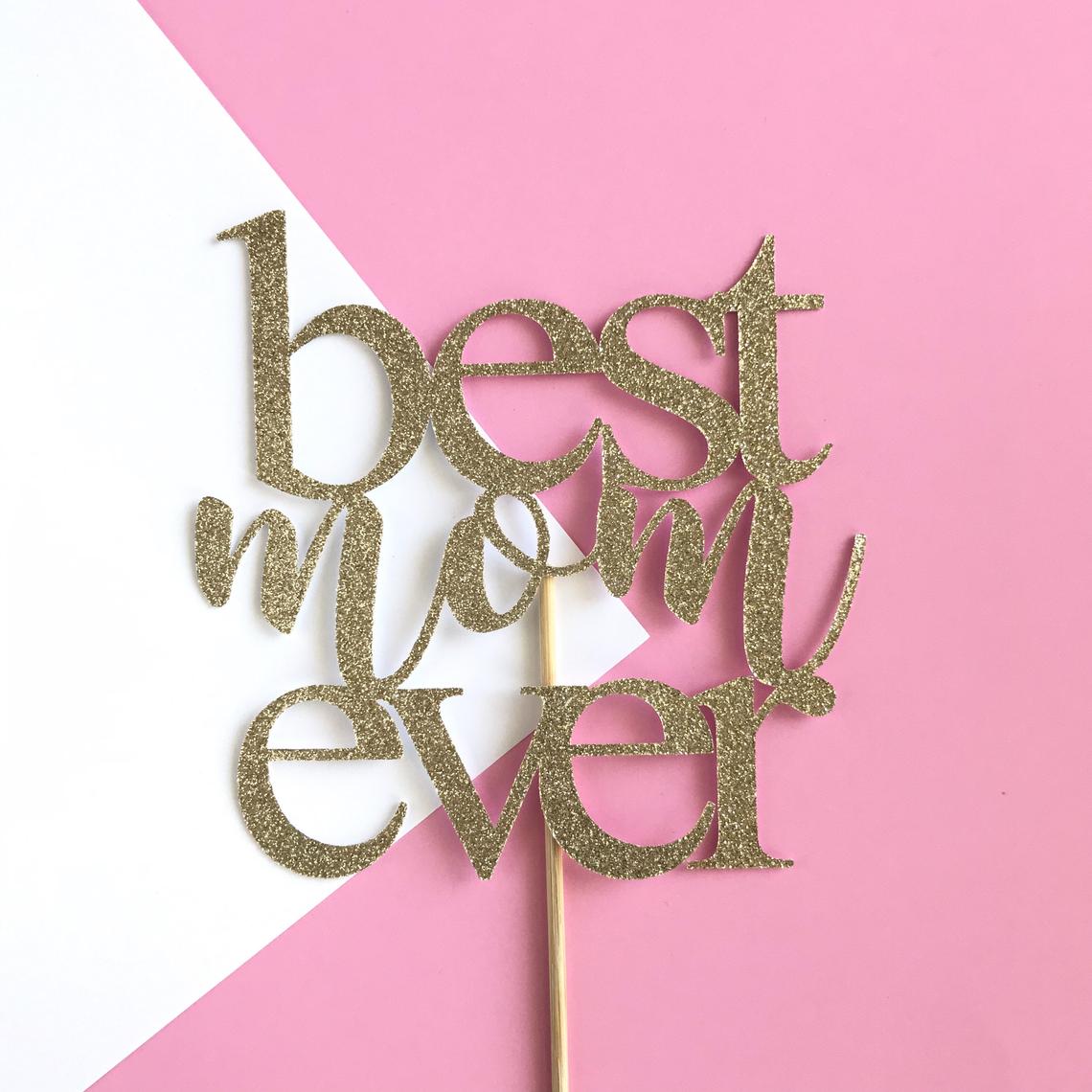 best mom ever cake topper - glitter paper scissors