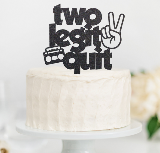 2 legit to quite cake topper